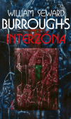 Interzóna - William Seward Burroughs, James Grauerholz (ed.)