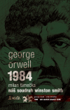 1984 / Náš soudruh Winston Smith - George Orwell / Milan Šimečka