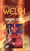 Trainspotting - Welsh, Irvine